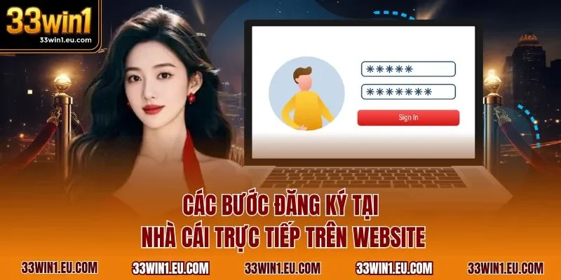 Các bước đăng ký tại nhà cái trực tiếp trên website
