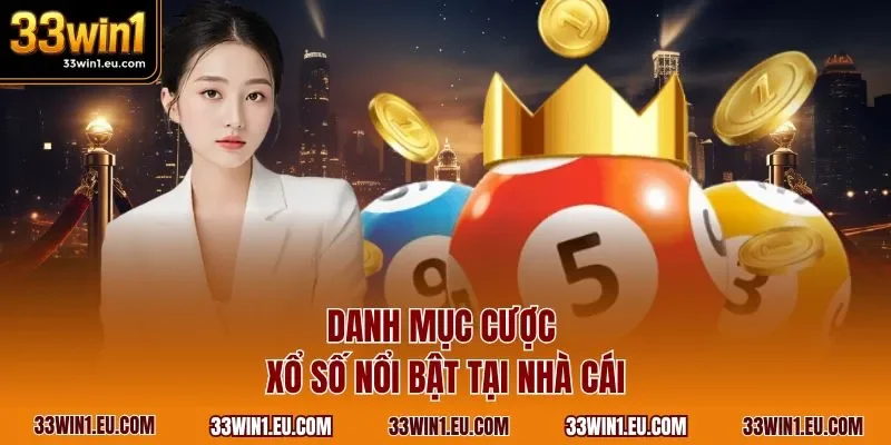 Danh mục cược xổ số nổi bật tại nhà cái