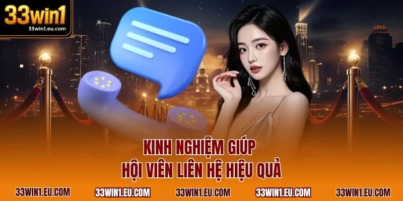 Kinh nghiệm giúp hội viên liên hệ hiệu quả
