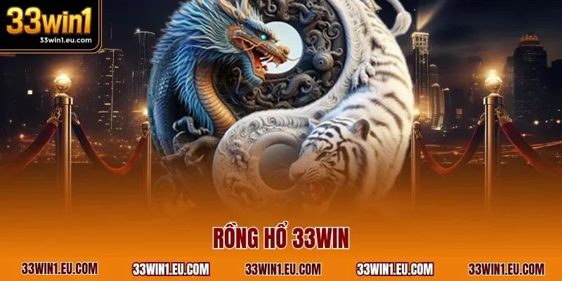Rồng Hổ 33WIN