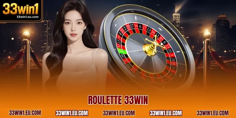 Roulette 33WIN
