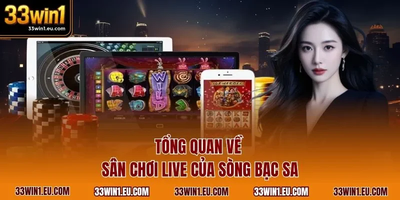 Tổng quan về sân chơi live của sòng bạc SA 