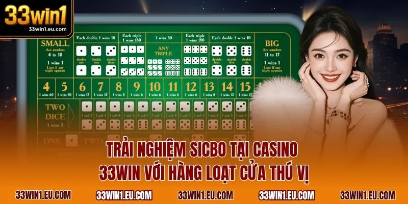 Trải nghiệm Sicbo tại casino 33WIN với hàng loạt cửa thú vị