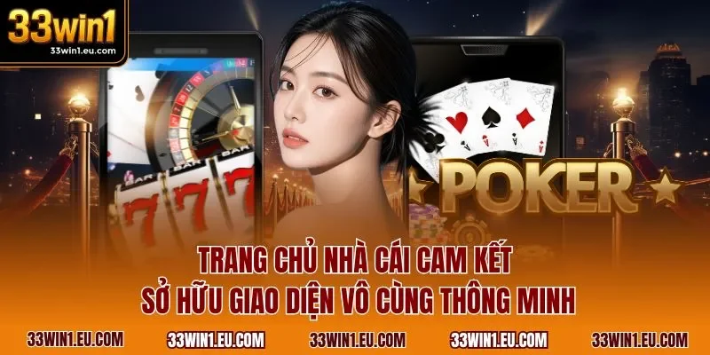 Trang chủ nhà cái cam kết sở hữu giao diện vô cùng thông minh